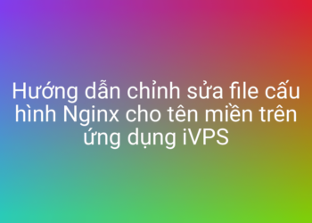 Chỉnh sửa file cấu hình Nginx cho tên miền với iVPS