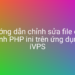 Chỉnh sửa cấu hình PHP ini trên ứng dụng iVPS