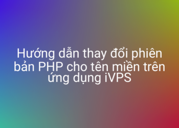 Thay đổi phiên bản PHP cho tên miền với iVPS