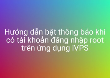 Hướng dẫn bật thông báo root login trên iVPS