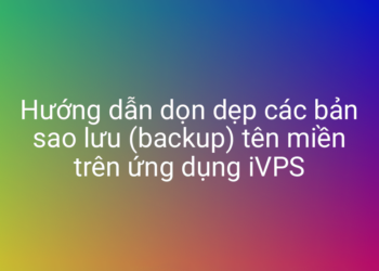 Hướng dẫn dọn dẹp file sao lưu website trên iVPS