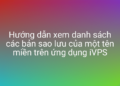 Xem danh sách file sao lưu của một tên miền với iVPS