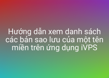 Xem danh sách file sao lưu của một tên miền với iVPS